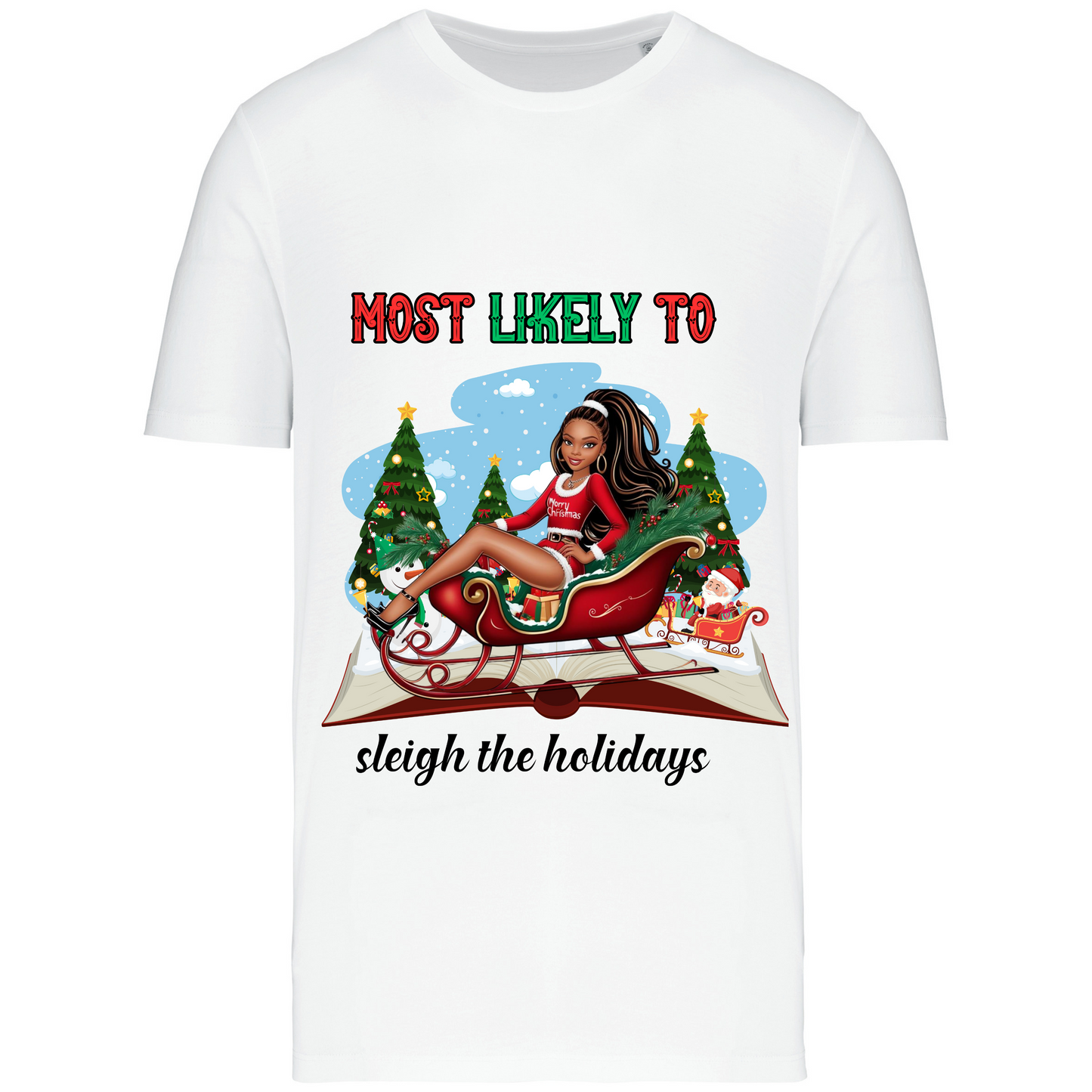 Sleigh The Holidays X-Mas T-Shirt