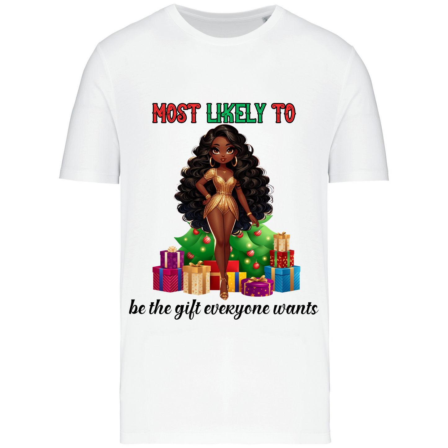 The Gift Everyone Wants X-Mas T-Shirt