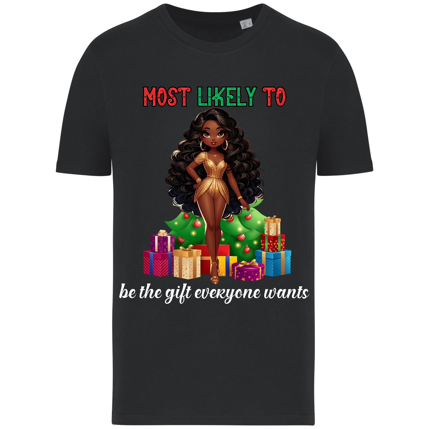 The Gift Everyone Wants X-Mas T-Shirt